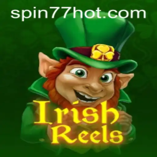 Explorando o Emocionante Mundo de IrishReels com SPIN77